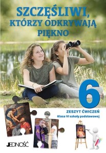 SZCZĘŚLIWI, KTÓRZY ODKRYWAJĄ PIĘKNO KL.6 ĆWICZENIA